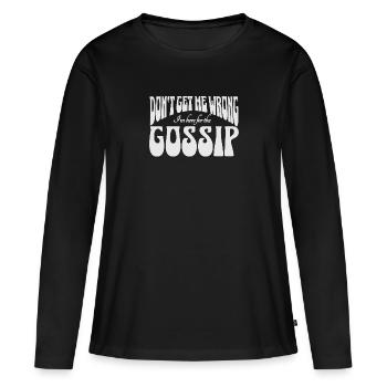 Ne vous méprenez pas, je suis ici pour les potins - T-shirt manches longues Premium bio Femme - noir - Devant - Julia (174cm)