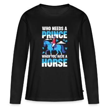 Qui a besoin d’un prince quand on a un cheval ? - T-shirt manches longues Premium bio Femme - noir - Devant - Julia (174cm)