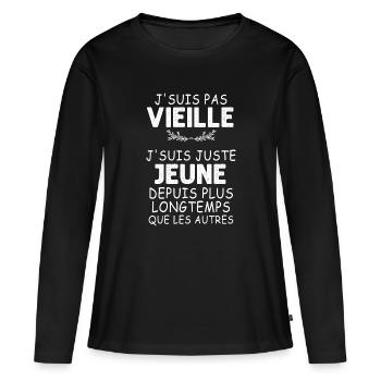 J'Suis Pas Vieille message Femme Anniversaire - T-shirt manches longues Premium bio Femme - noir - Devant - Julia (174cm)