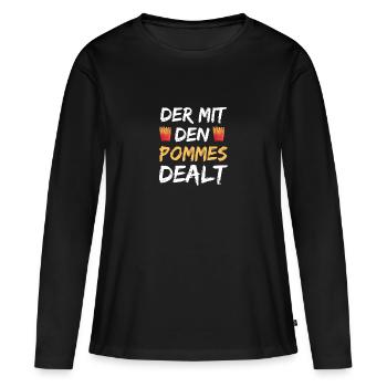 Der Mit Den Pommes Dealt | Pommes Verkäufer Pommes - Frauen Premium Bio Langarmshirt - Schwarz - Vorne - Julia (174cm)
