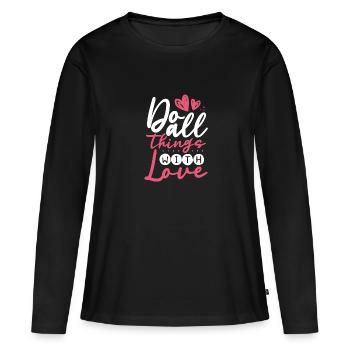 Faites tout avec dévouement - T-shirt manches longues Premium bio Femme - noir - Devant - Julia (174cm)