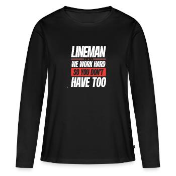 Lineman Nous travaillons dur - T-shirt manches longues Premium bio Femme - noir - Devant - Julia (174cm)
