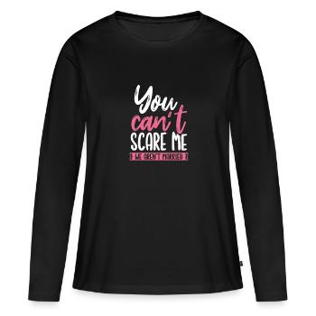 You can't scare me - Women's Premium Organic Long Sleeve Shirt - black - Front - Julia (174cm)
