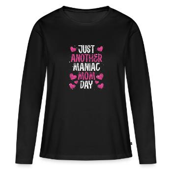 Nur Ein Weiterer Wahnsinniger Mama tag - Frauen Premium Bio Langarmshirt - Schwarz - Vorne - Julia (174cm)