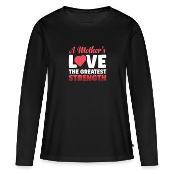 A mother loves the greatest strength - Women's Premium Organic Long Sleeve Shirt - black - Front - Julia (174cm)