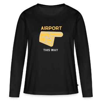 Flughafen auf diese Weise - Frauen Premium Bio Langarmshirt - Schwarz - Vorne - Julia (174cm)
