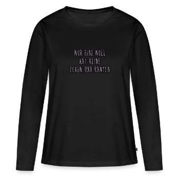 Nur eine Null hat keine Ecken und Kanten - Frauen Premium Bio Langarmshirt - Schwarz - Vorne - Julia (174cm)