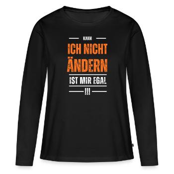 Kann ich nicht ändern ist mir egal, Statement - Frauen Premium Bio Langarmshirt - Schwarz - Vorne - Julia (174cm)