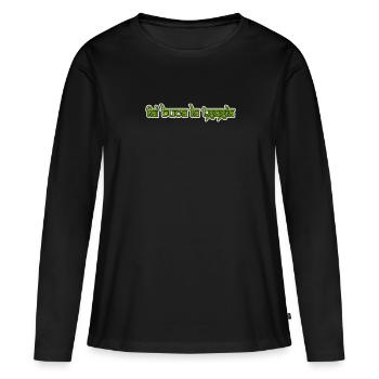 fai buca la tgagia - Rumantsch grischun - Frauen Premium Bio Langarmshirt - Schwarz - Vorne - Julia (174cm)