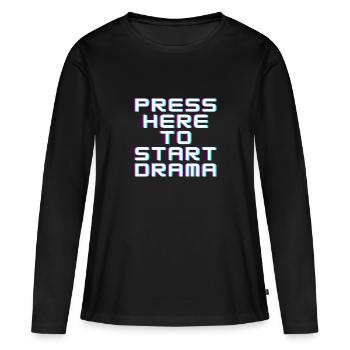 Press here to start drama - Frauen Premium Bio Langarmshirt - Schwarz - Vorne - Julia (174cm)