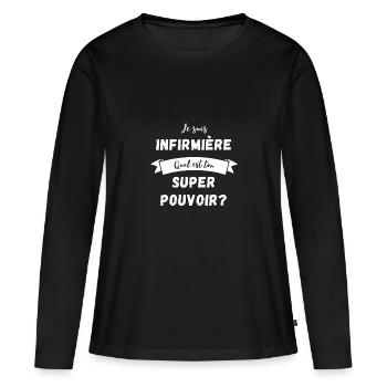 Super Infirmière : Quel est ton super pouvoir ? - T-shirt manches longues Premium bio Femme - noir - Devant - Julia (174cm)