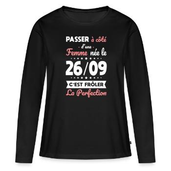 Anniversaire - Née 26 Septembre Frôler perfection - T-shirt manches longues Premium bio Femme - noir - Devant - Julia (174cm)