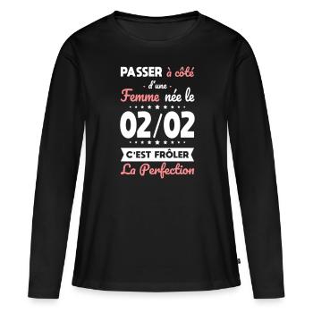 Anniversaire - Née le 2 Février Frôler perfection - T-shirt manches longues Premium bio Femme - noir - Devant - Julia (174cm)