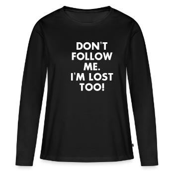Ne me suis pas. Je suis perdu aussi! - T-shirt manches longues Premium bio Femme - noir - Devant - Julia (174cm)