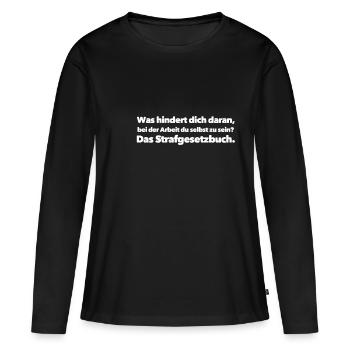 Arbeit Arbeiten Strafgesetzbuch - Frauen Premium Bio Langarmshirt - Schwarz - Vorne - Julia (174cm)