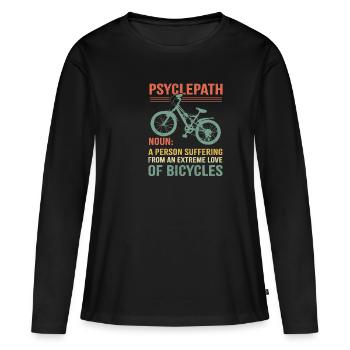 Psyclepath lustige Fahrrad Geschenkidee Definition - Frauen Premium Bio Langarmshirt - Schwarz - Vorne - Julia (174cm)