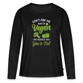 Ernährung Gesund Vegetarisch Ethik - Frauen Premium Bio Langarmshirt - Schwarz - Vorne - Julia (174cm)