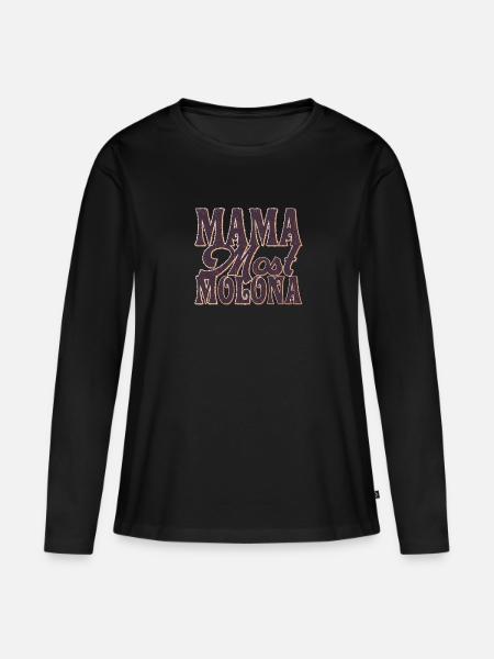 Mama most Molona - Frauen Premium Bio Langarmshirt - Schwarz