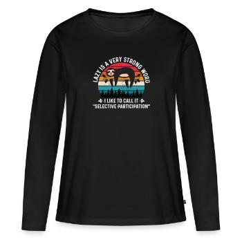 Lustiges Faultier Faulheit Entspannen Langschläfer - Frauen Premium Bio Langarmshirt - Schwarz - Vorne - Julia (174cm)