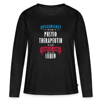 Physiotherapeutin Beruf - Geschenk - Frauen Premium Bio Langarmshirt - Schwarz - Vorne - Julia (174cm)