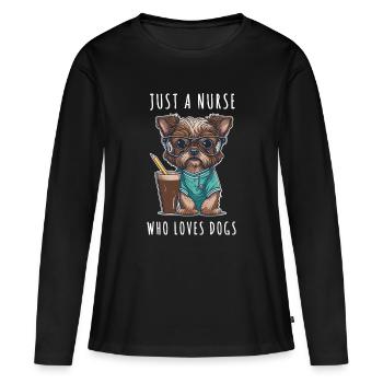 Just A Nurse Who Loves Dogs Funny Healthcare - Women's Premium Organic Long Sleeve Shirt - black - Front - Julia (174cm)