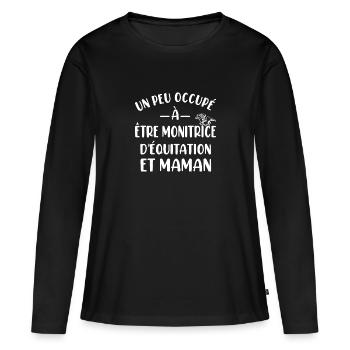 Un peu occupé à être monitrice déquitation etmaman - T-shirt manches longues Premium bio Femme - noir - Devant - Julia (174cm)