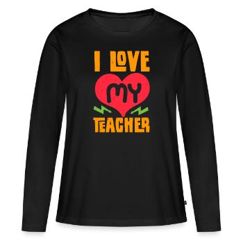 ICH LIEBE MEINEN LEHRER - Frauen Premium Bio Langarmshirt - Schwarz - Vorne - Julia (174cm)