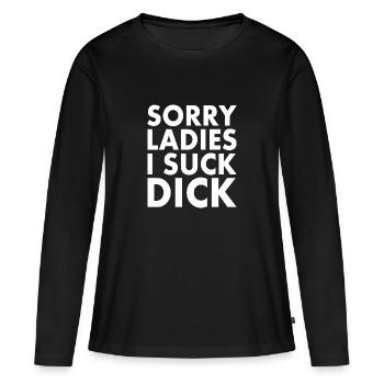 Sorry ladies i suck dick - T-shirt manches longues Premium bio Femme - noir - Devant - Julia (174cm)