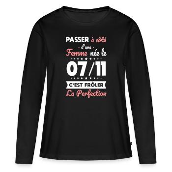 Anniversaire - Née 7 Novembre Frôler perfection - T-shirt manches longues Premium bio Femme - noir - Devant - Julia (174cm)