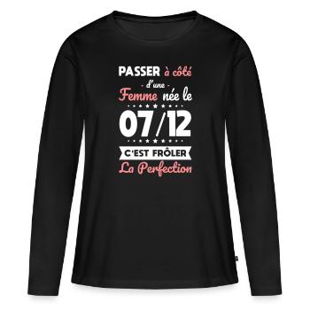 Anniversaire - Née le 7 Décembre Frôler perfection - T-shirt manches longues Premium bio Femme - noir - Devant - Julia (174cm)