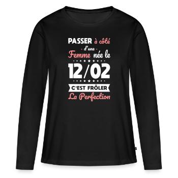 Anniversaire - Née le 12 Février Frôler perfection - T-shirt manches longues Premium bio Femme - noir - Devant - Julia (174cm)