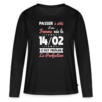 Anniversaire - Née le 14 Février Frôler perfection - T-shirt manches longues Premium bio Femme - noir - Devant - Julia (174cm)