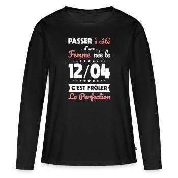 Anniversaire - Née le 12 Avril Frôler perfection - T-shirt manches longues Premium bio Femme - noir - Devant - Julia (174cm)