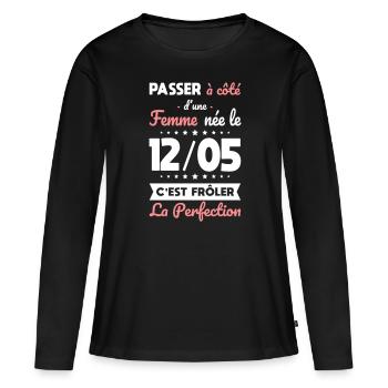 Anniversaire - Née le 12 Mai Frôler perfection - T-shirt manches longues Premium bio Femme - noir - Devant - Julia (174cm)
