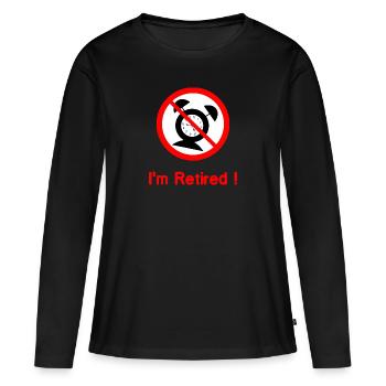 Ich bin im Ruhestand (keine Wecker mehr) - Frauen Premium Bio Langarmshirt - Schwarz - Vorne - Julia (174cm)