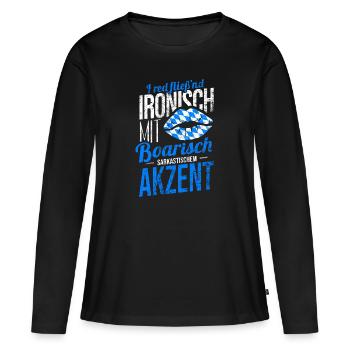 Lustiges Bayern Dialekt Outfit - Frauen Premium Bio Langarmshirt - Schwarz - Vorne - Julia (174cm)