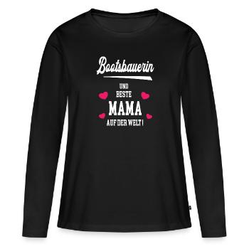 Bootsbauerin Beste Mama Muttertag Geburtstag - Frauen Premium Bio Langarmshirt - Schwarz - Vorne - Julia (174cm)