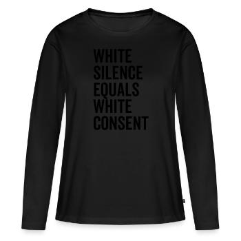 Le silence blanc équivaut au consentement blanc - T-shirt manches longues Premium bio Femme - noir - Devant - Julia (174cm)