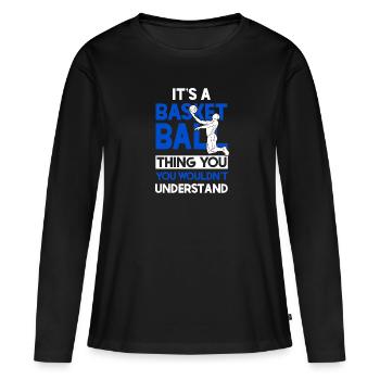 Basketball - Women's Premium Organic Long Sleeve Shirt - black - Front - Julia (174cm)