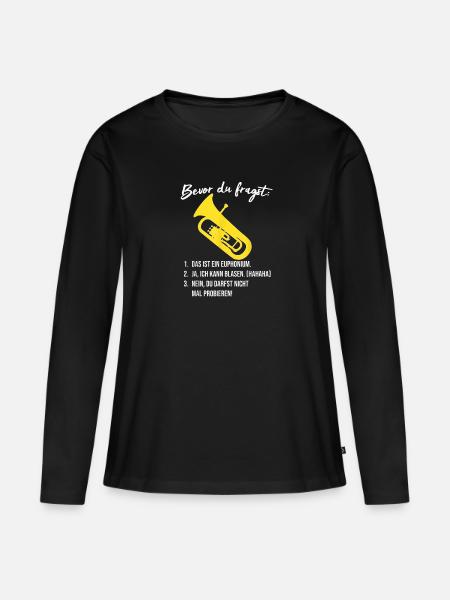 Lustiges Euphonium T Shirt Bevor du fragst Blasmu - Frauen Premium Bio Langarmshirt - Schwarz