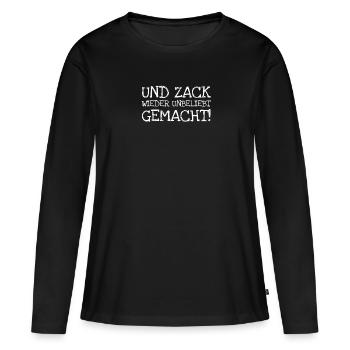 Und Zack Wieder Unbeliebt Gemacht! - Frauen Premium Bio Langarmshirt - Schwarz - Vorne - Julia (174cm)