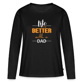 La vie est meilleure avec un papa - T-shirt manches longues Premium bio Femme - noir - Devant - Julia (174cm)
