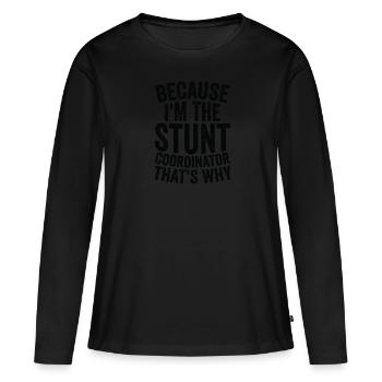 Parce que je suis coordinateur de cascades - T-shirt manches longues Premium bio Femme - noir - Devant - Julia (174cm)