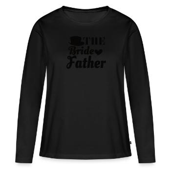 Bride's Father Marriage Wedding Wife Poltern - Women's Premium Organic Long Sleeve Shirt - black - Front - Julia (174cm)