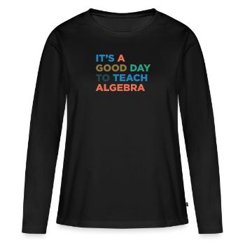 Enseigner les professeurs d’algèbre - T-shirt manches longues Premium bio Femme - noir - Devant - Julia (174cm)