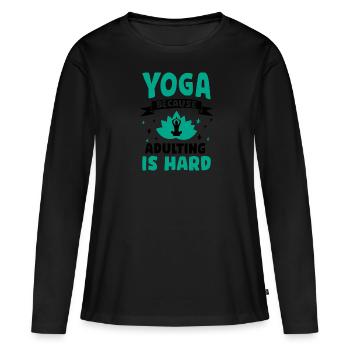 Moving in is hard - Tahirt Funny Yoga - Women's Premium Organic Long Sleeve Shirt - black - Front - Julia (174cm)