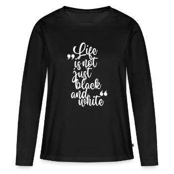 Life in black and white contrast - Women's Premium Organic Long Sleeve Shirt - black - Front - Julia (174cm)