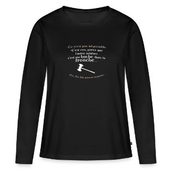 barbare - hache dans la tronche - T-shirt manches longues Premium bio Femme - noir - Devant - Julia (174cm)
