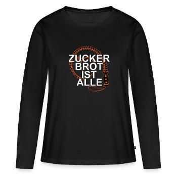 Zucker Brot ist alle - Peitsche - Frauen Premium Bio Langarmshirt - Schwarz - Vorne - Julia (174cm)