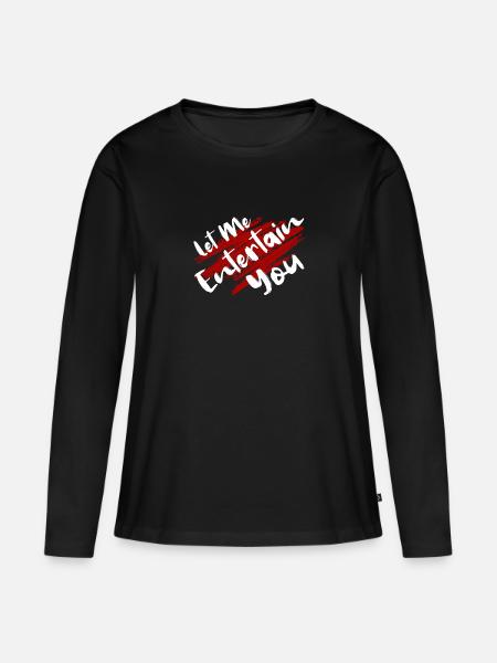 Let Me Entertain You - Frauen Premium Bio Langarmshirt - Schwarz